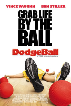 #18. Dodgeball (Friday, June 25, 2004)